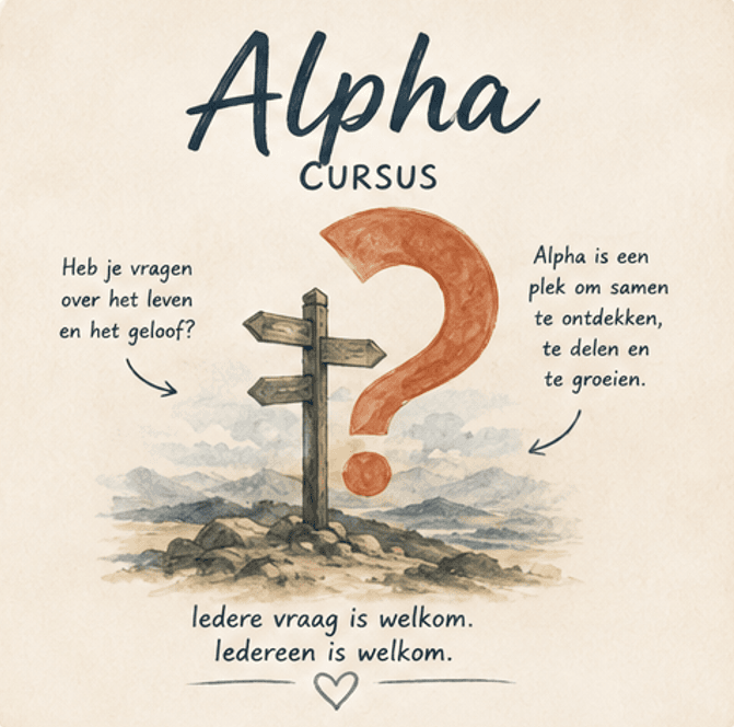 Affiche van de Alpha-cursus: een wegwijzer op een heuvel naast een groot oranje vraagteken. Tekst op het affiche: Heb je vragen over het leven en het geloof? Alpha is een plek om samen te ontdekken, te delen en te groeien. Iedere vraag is welkom. Iedereen is welkom.